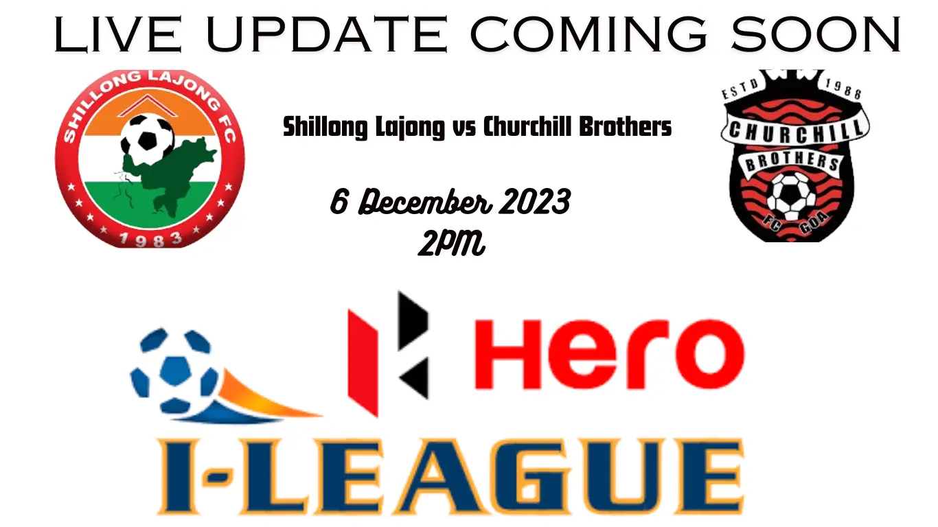 Shillong Lajong vs Churchill Brothers