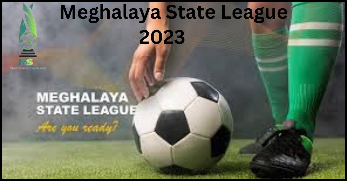 Meghalaya State League 2023 fixtures and Results